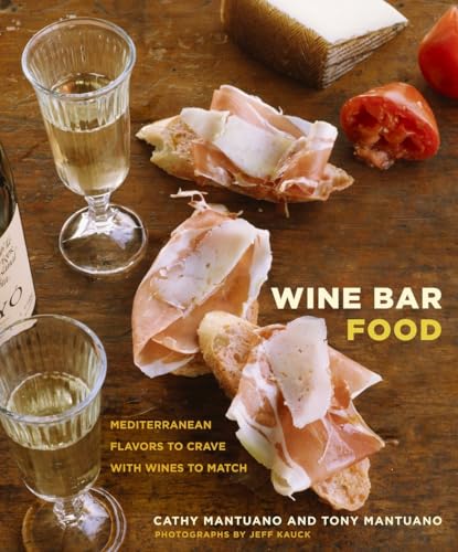 cover image Wine Bar Food: Mediterranean Flavors to Crave with Wines to Match