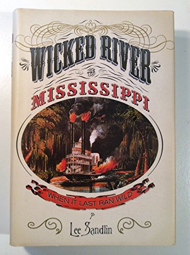 cover image Wicked River: The Mississippi When It Last Ran Wild