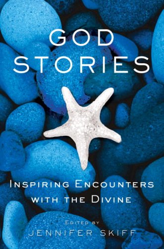 cover image God Stories: Inspiring Encounters with the Divine