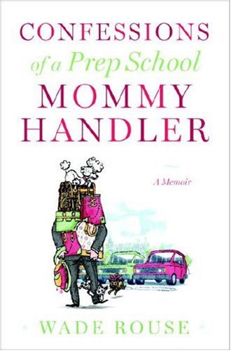 cover image Confessions of a Prep School Mommy Handler: A Memoir