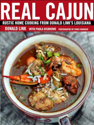 cover image Real Cajun: Rustic Home Cooking from Donald Link's Louisiana