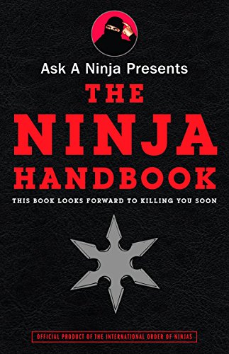 cover image Ask a Ninja Presents the Ninja Handbook: This Book Looks Forward to Killing You Soon