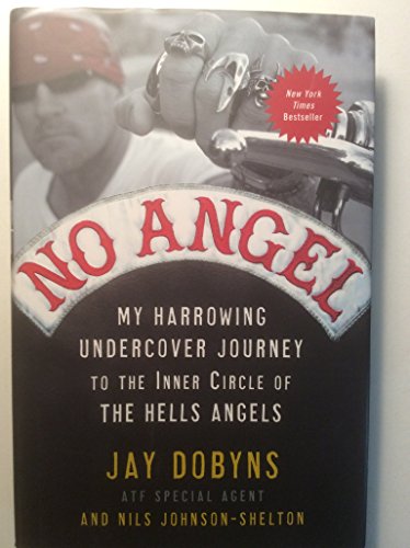 cover image No Angel: My Harrowing Undercover Jounrey to the Inner Circle of the Hells Angels