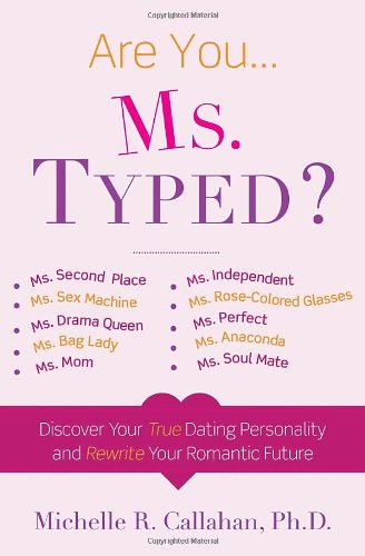 cover image Ms. Typed: Discover Your True Dating Personality and Rewrite Your Romantic Future