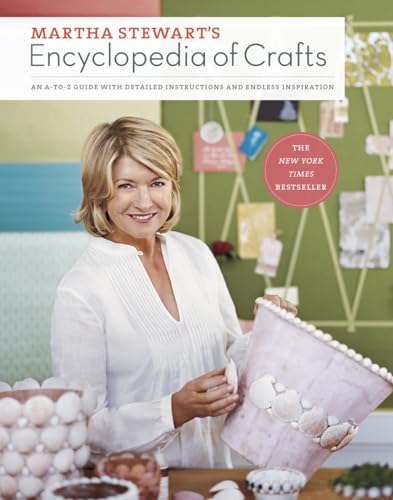 cover image Martha Stewart's Encyclopedia of Crafts: An A–Z Guide with 200 Projects, Basic Techniques, and Endless Inspiration