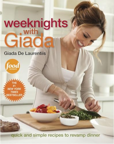 cover image Weeknights with Giada: 
Quick and Simple Recipes 
to Revamp Dinner
