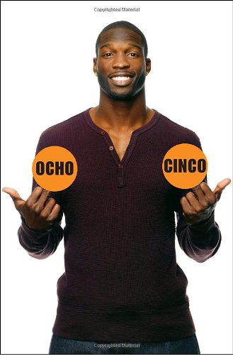 cover image Ocho Cinco: What Football and Life Have Thrown My Way