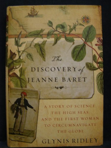 cover image The Discovery of Jeanne Baret: A Story of Science, the High Seas, and the First Woman to Circumnavigate the Globe