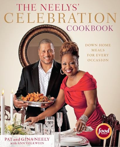 cover image The Neelys' Celebration Cookbook: Down Home Meals for Every Occasion