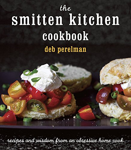 cover image The Smitten Kitchen Cookbook: Recipes and Wisdom from an Obsessive Home Cook