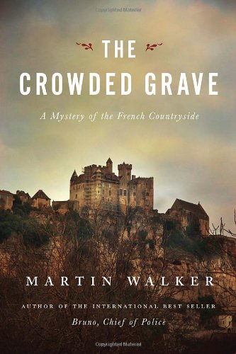 cover image The Crowded Grave: A Mystery of the French Countryside
