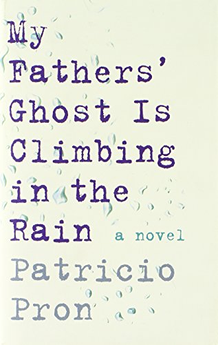 cover image My Father’s Ghost Is Climbing in the Rain
