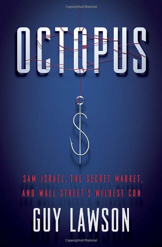 cover image Octopus: Sam Israel, the Secret Market, and Wall Street's Wildest Con