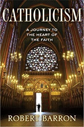 cover image Catholicism: A Journey to the Heart of the Faith
