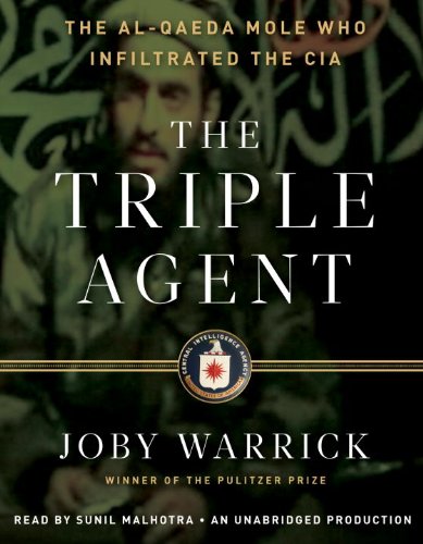 cover image The Triple Agent: The Al-Qaeda Mole Who Infiltrated the CIA