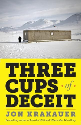 cover image Three Cups of Deceit: How Greg Mortenson, Humanitarian Hero, Lost His Way