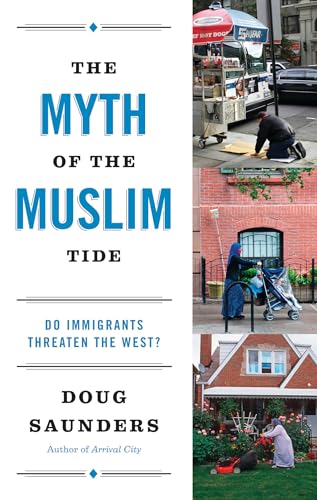 cover image The Myth of the Muslim Tide: Do Immigrants Threaten the West? 