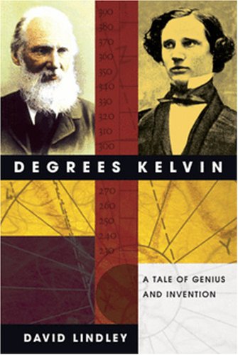 cover image DEGREES KELVIN: A Tale of Genius, Invention, and Tragedy