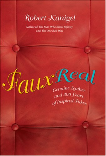 cover image Faux Real: Genuine Leather and 200 Years of Inspired Fakes