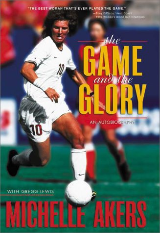cover image The Game and the Glory: An Autobiography