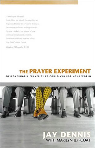 cover image THE PRAYER EXPERIMENT: Discovering a Prayer That Could Change Your World