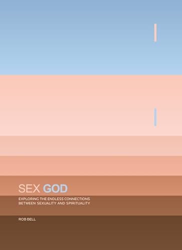 cover image Sex God: Exploring the Endless Connections Between Sexuality and Spirituality