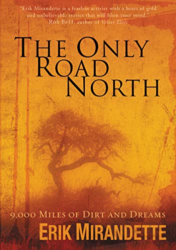 cover image The Only Road North: 9,000 Miles of Dirt and Dreams