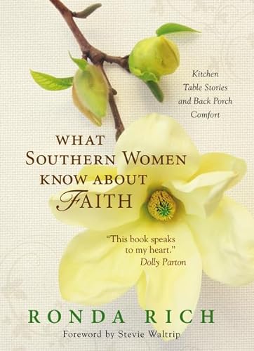cover image What Southern Women Know About Faith: Kitchen Table Stories and Back Porch Comfort