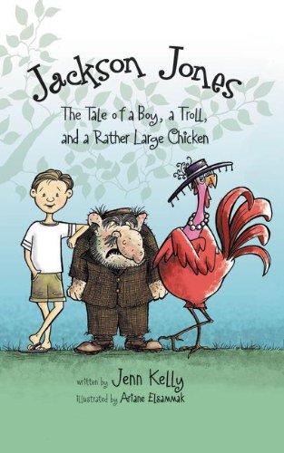 cover image Jackson Jones, Book 2: 
The Tale of a Boy, a Troll, and a Rather Large Chicken 