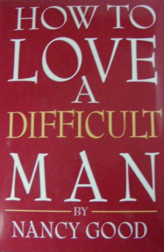 cover image How to Love a Difficult Man