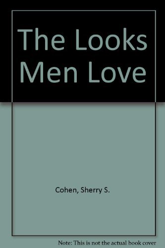 cover image The Looks That Men Love