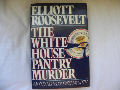 cover image The White House Pantry Murder: An Eleanor Roosevelt Mystery
