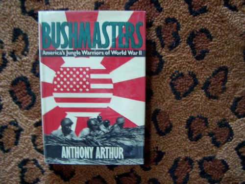 cover image Bushmasters: America's Jungle Warriors of World War II