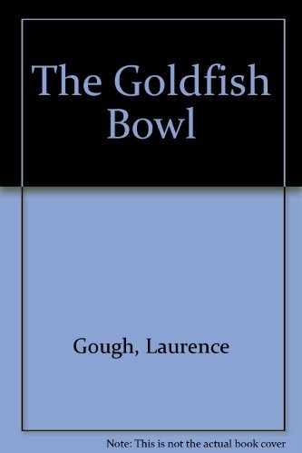 cover image The Goldfish Bowl