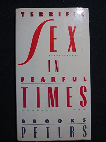 cover image Terrific Sex in Fearful Times