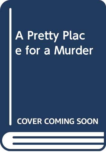 cover image A Pretty Place for a Murder