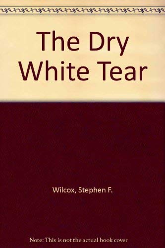 cover image The Dry White Tear: Murder in New York's Wine Country