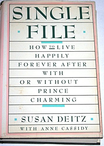 cover image Single File: How to Live Happily Forever After with or Without Prince Charming