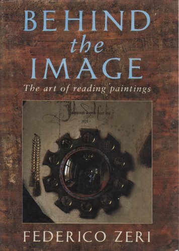 cover image Behind the Image: The Art of Reading Paintings