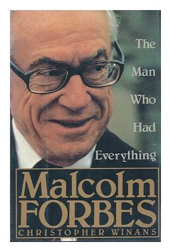 cover image Malcolm Forbes: The Man Who Had Everything