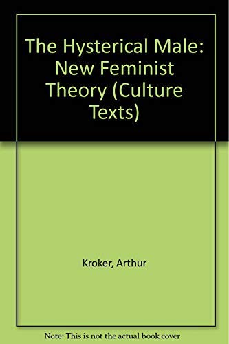 cover image The Hysterical Male: New Feminist Theory