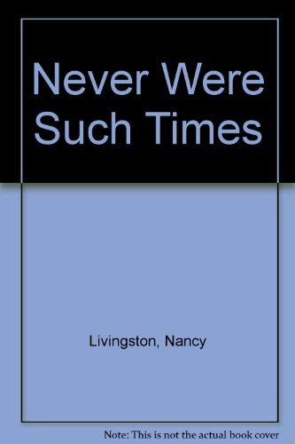 cover image Never Were Such Times
