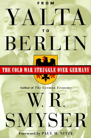 cover image From Yalta to Berlin: The Cold War Struggle Over Germany