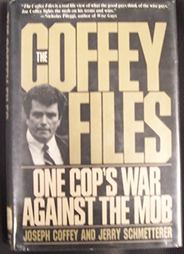 cover image The Coffey Files: One Cop's War Against the Mob
