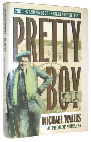 cover image Pretty Boy: The Life and Times of Charles Arthur Floyd