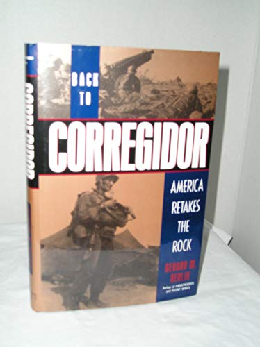 cover image Back to Corregidor: America Retakes the Rock