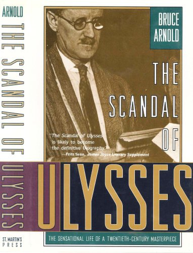 cover image The Scandal of Ulysses: The Sensational Life of a Twentieth-Century Masterpiece