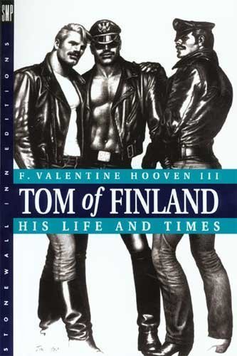 cover image Tom of Finland: His Life and Times