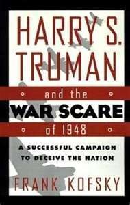 cover image Harry S. Truman and the War Scare of 1948: A Successful Campaign to Deceive the Nation