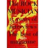 cover image The Rock Musician: 15 Years of Interviews